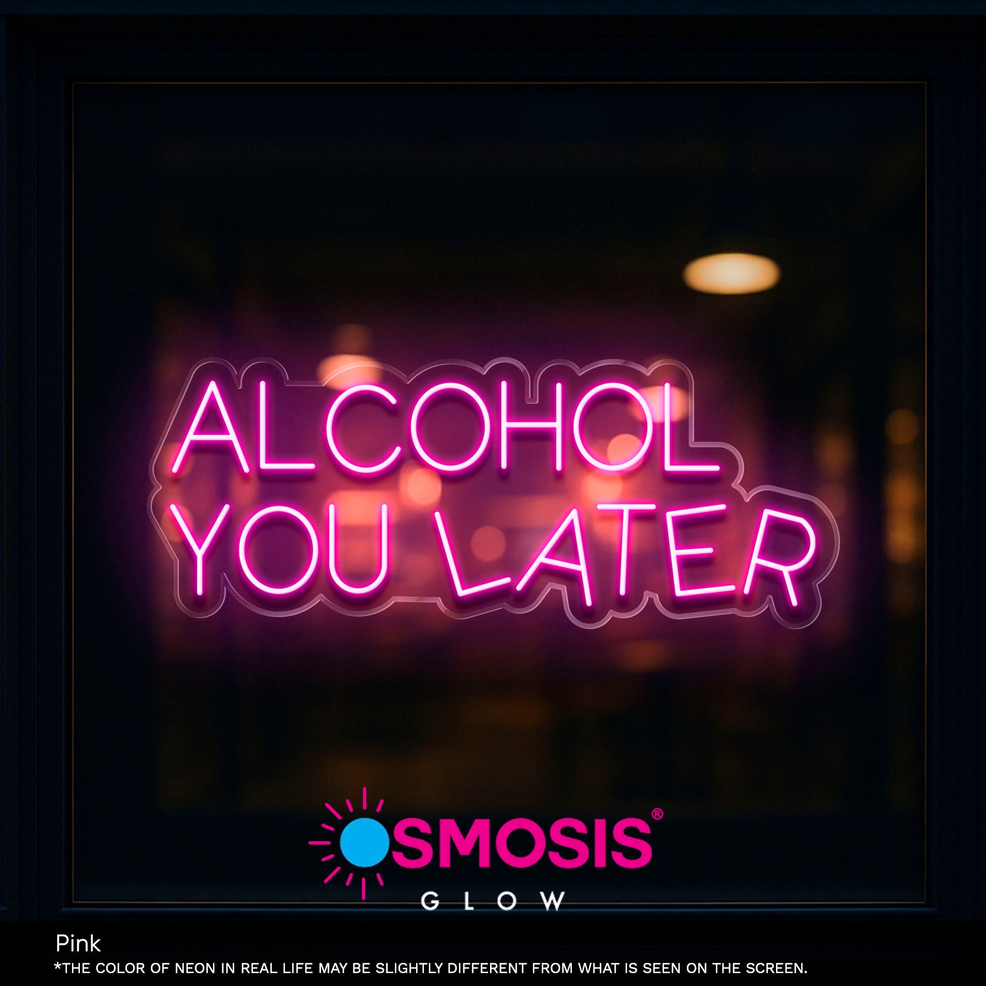 Alcohol You Later neon sign