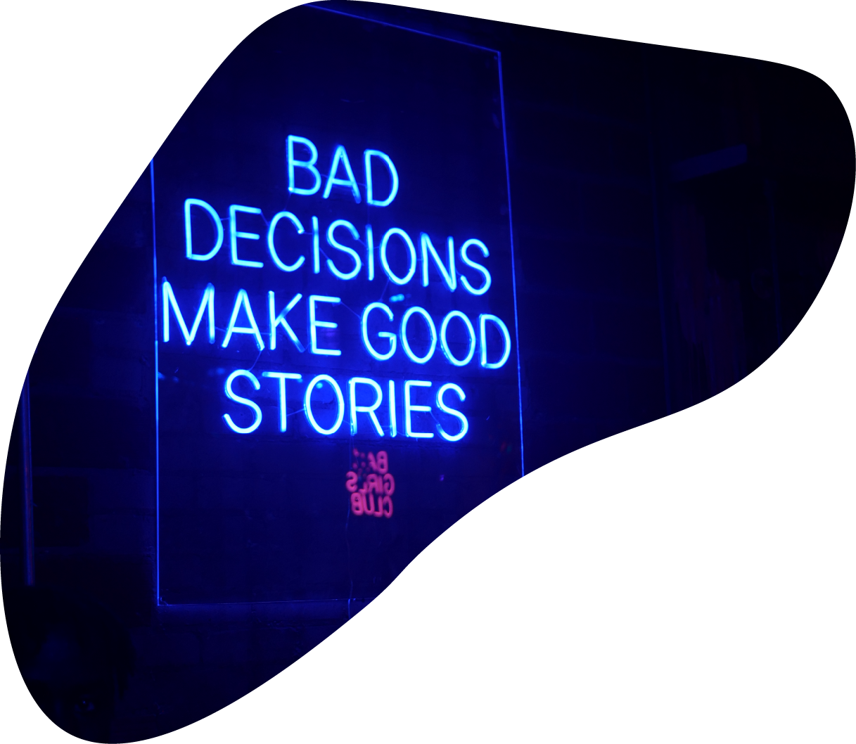 bad decisions make good stoies wildchild neon sign canada